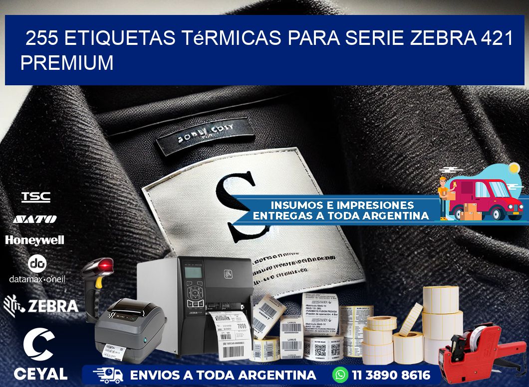 255 etiquetas térmicas para serie zebra 421 premium