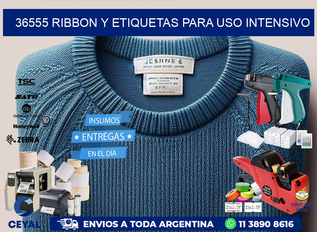 36555 ribbon y etiquetas para uso intensivo