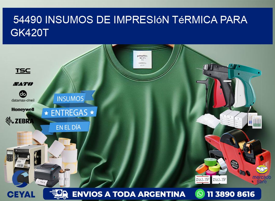 54490 insumos de impresión térmica para gk420t