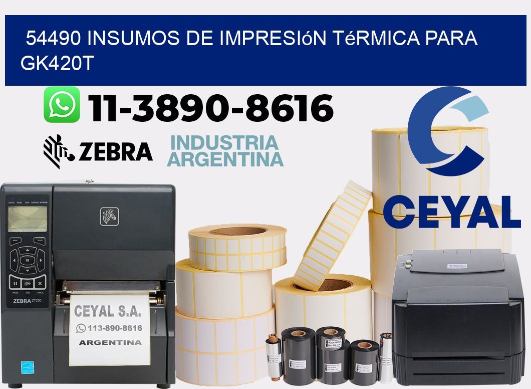 54490 insumos de impresión térmica para gk420t