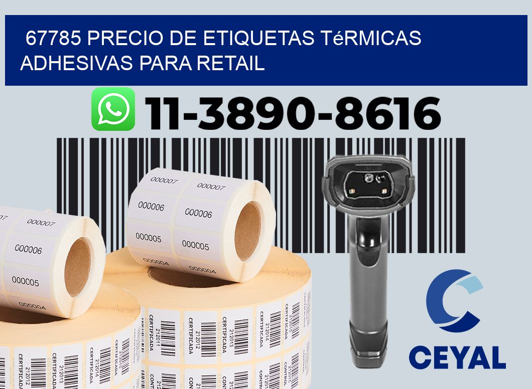 67785 precio de etiquetas térmicas adhesivas para retail
