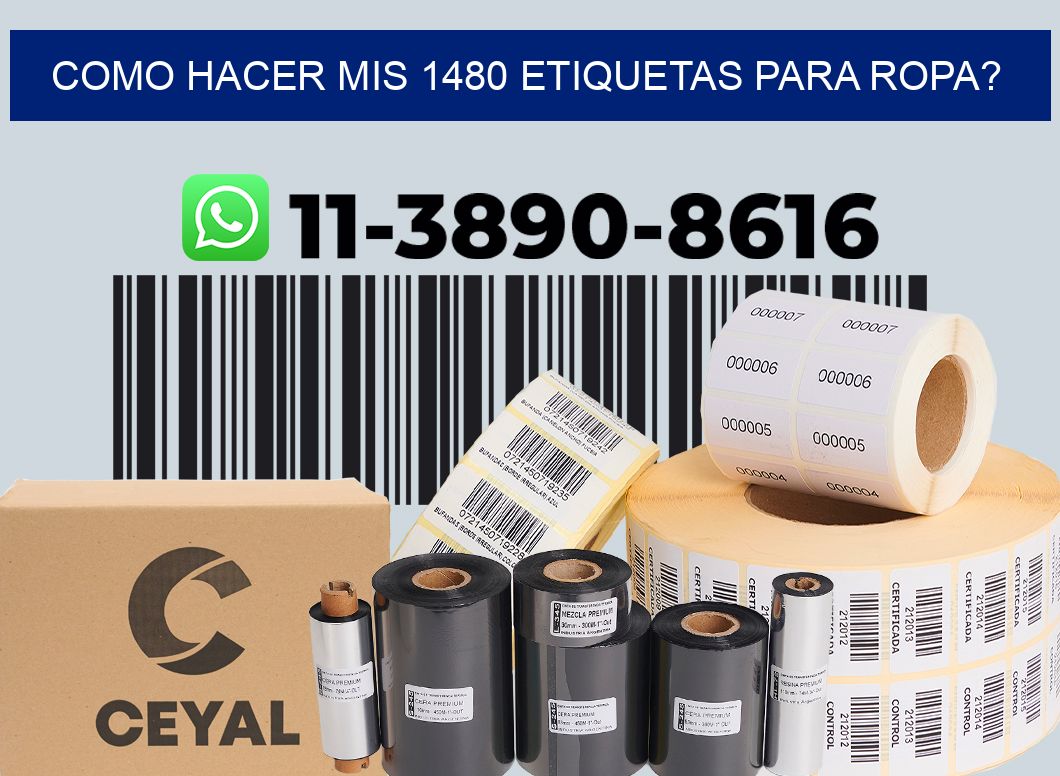 como hacer mis 1480 etiquetas para ropa?
