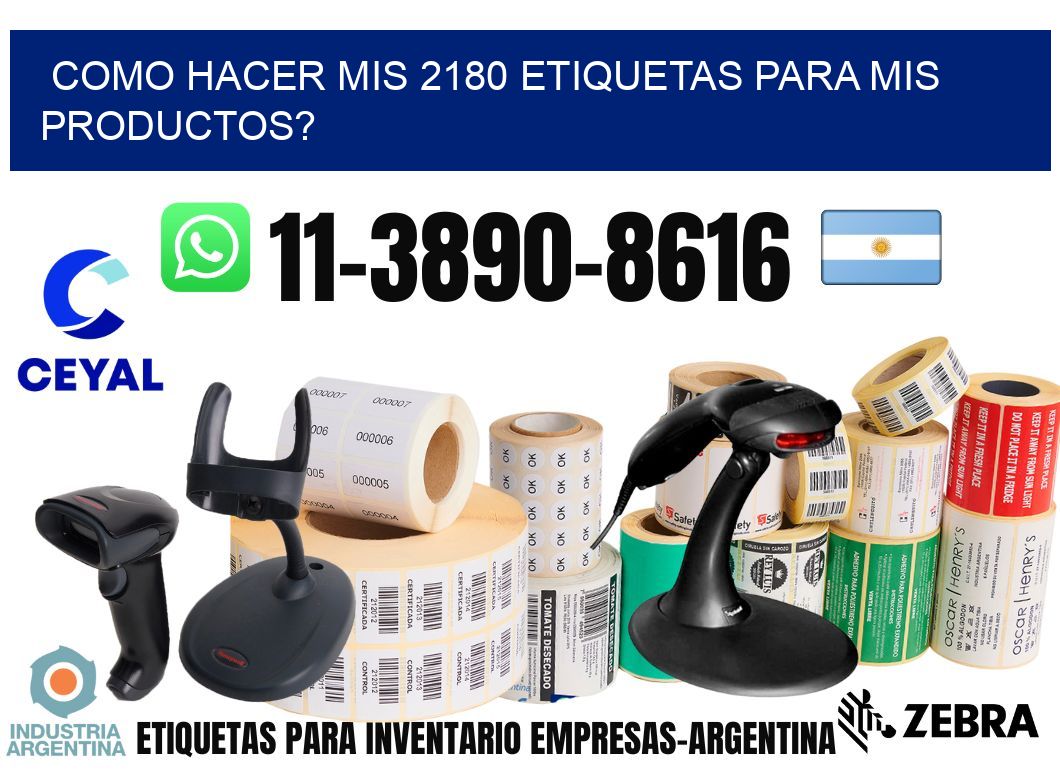 como hacer mis 2180 etiquetas para mis productos?
