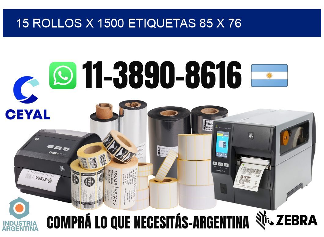 15 rollos x 1500 etiquetas 85 x 76