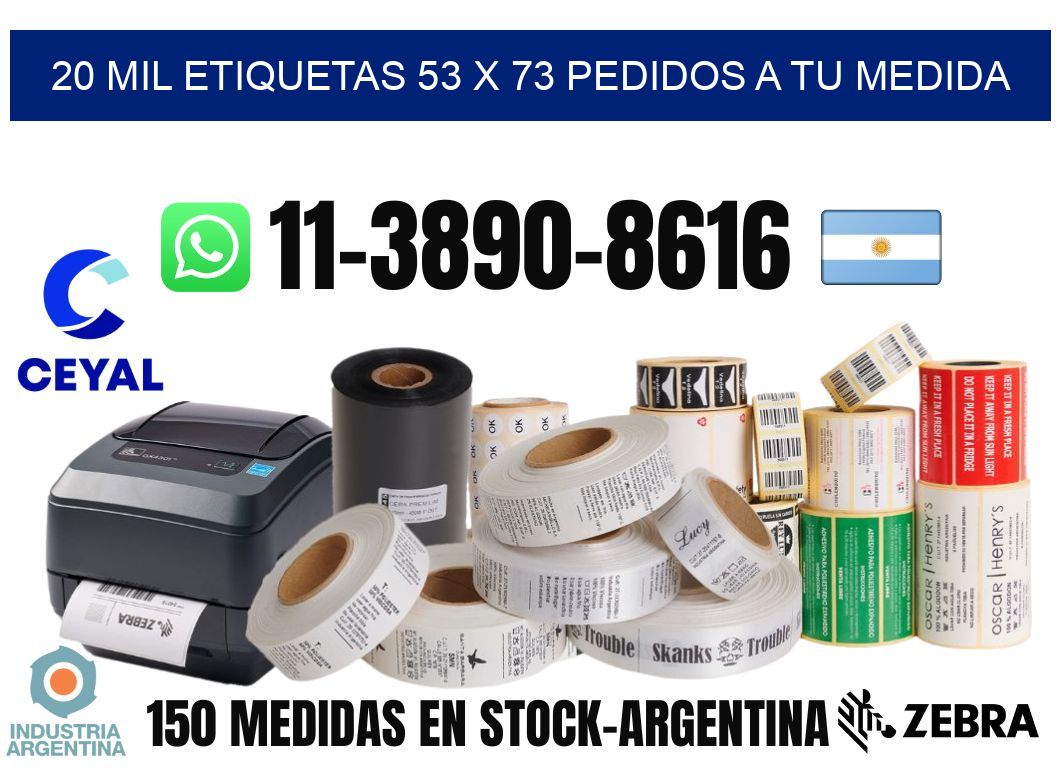 20 mil etiquetas 53 x 73 Pedidos a tu medida