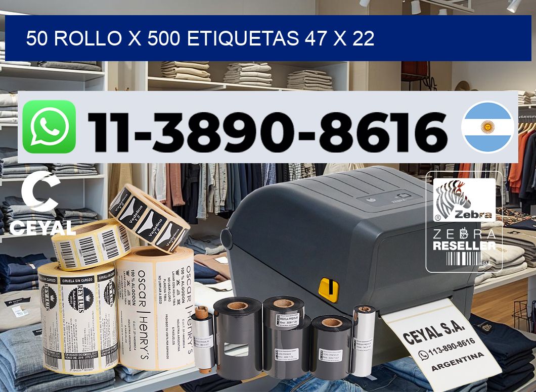 50 rollo x 500 etiquetas 47 x 22
