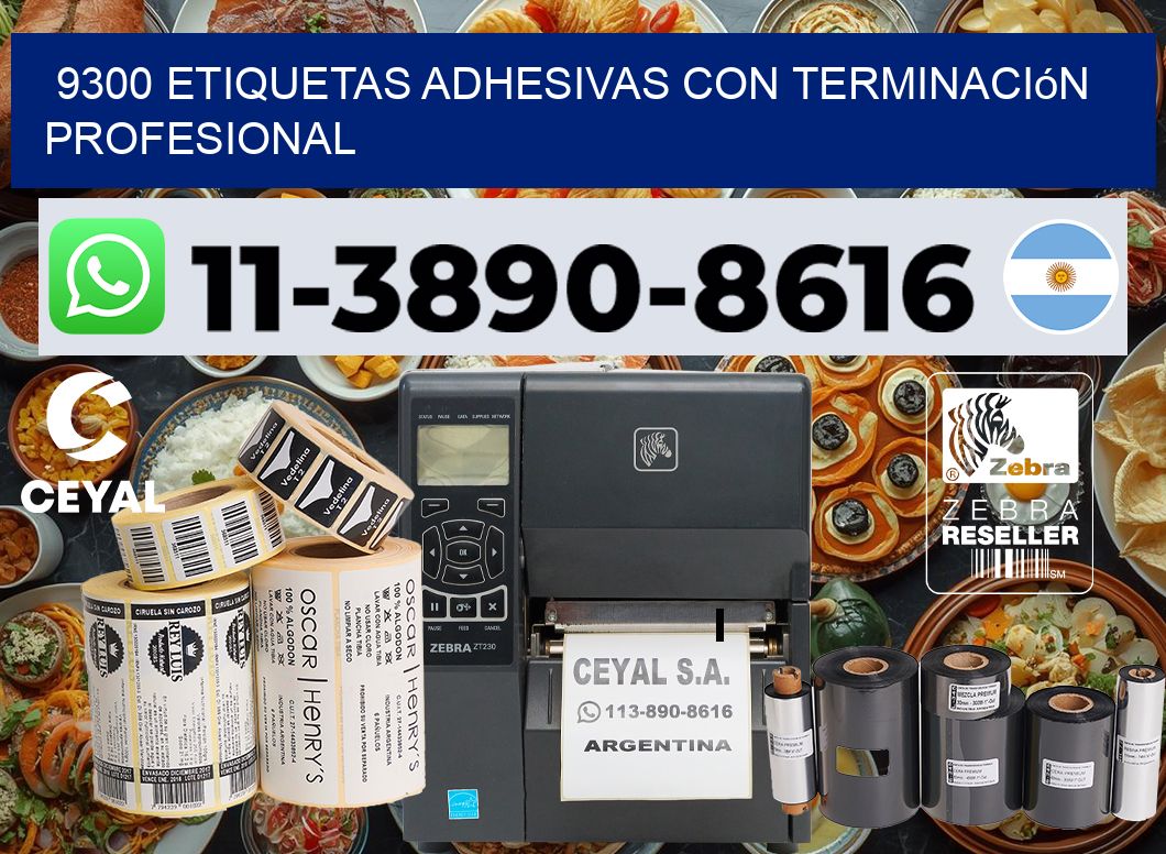 9300 Etiquetas adhesivas con terminación profesional
