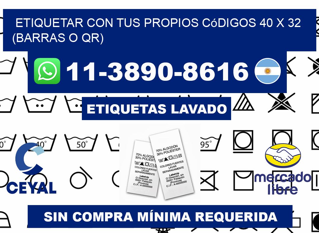 Etiquetar con tus propios códigos 40 x 32 (barras o QR)