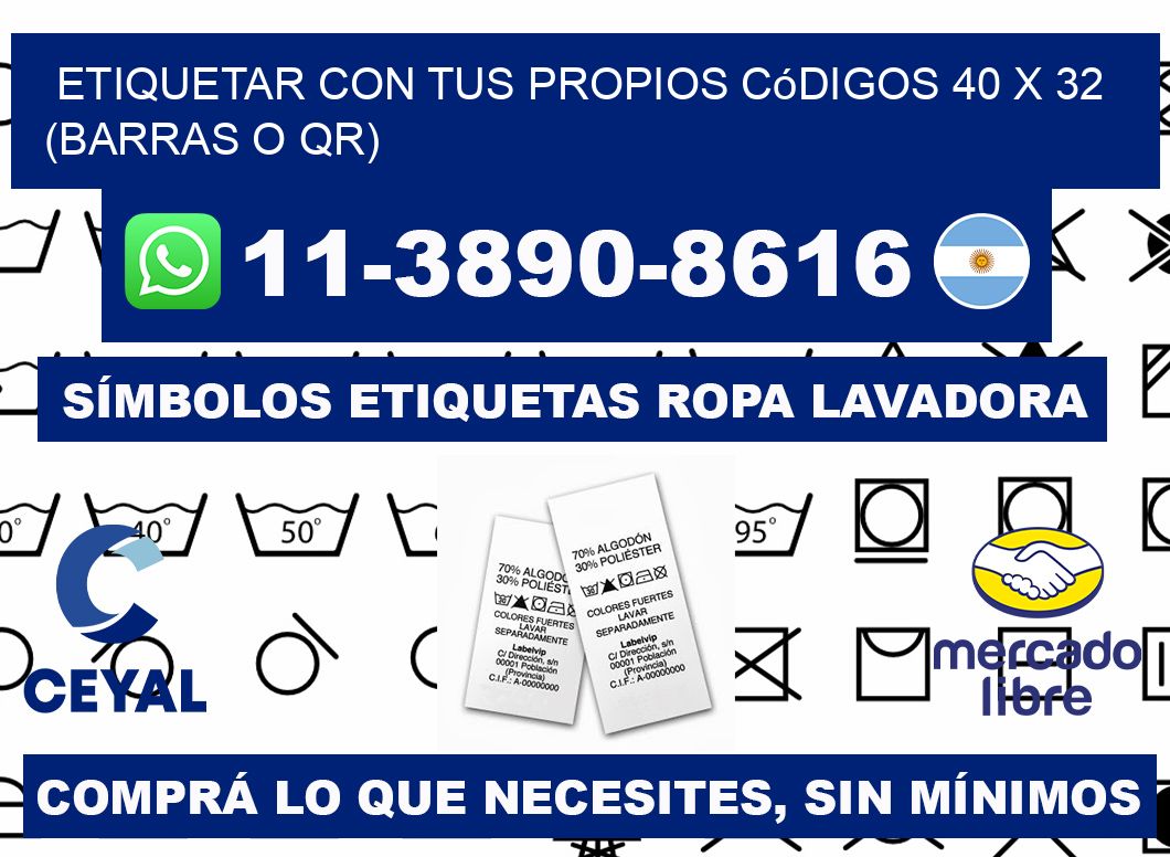 Etiquetar con tus propios códigos 40 x 32 (barras o QR)