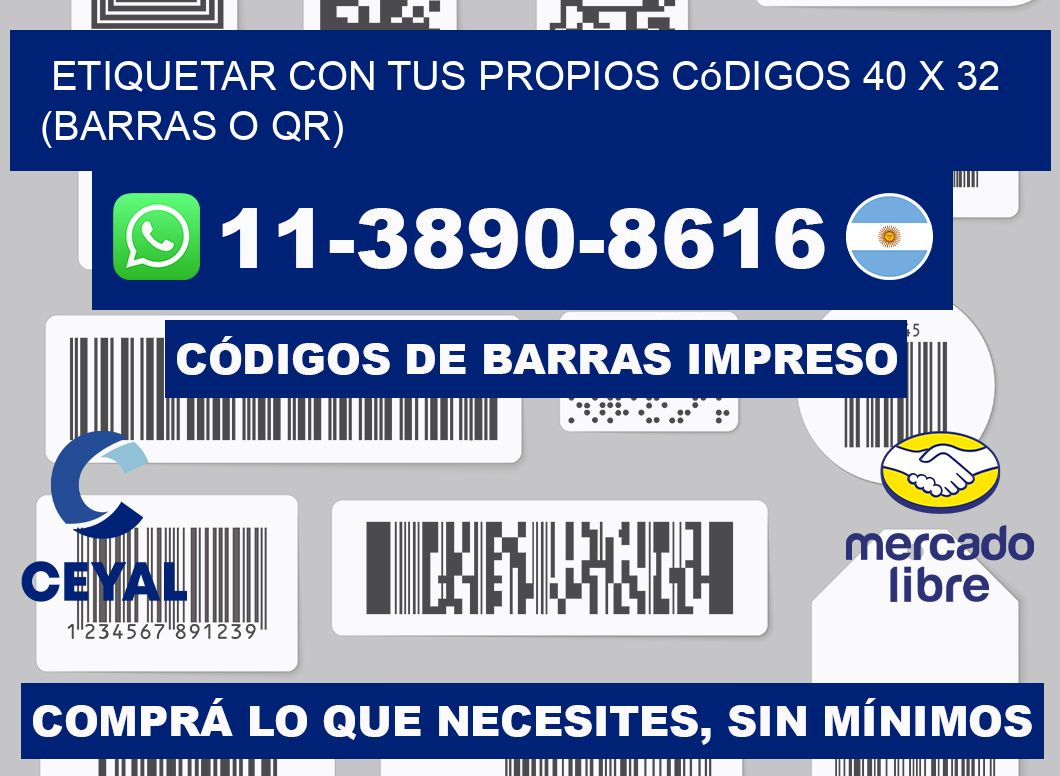 Etiquetar con tus propios códigos 40 x 32 (barras o QR)