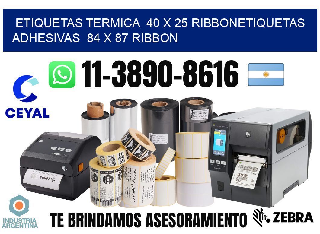Etiquetas termica 40 x 25 ribbonEtiquetas adhesivas 84 x 87 ribbon
