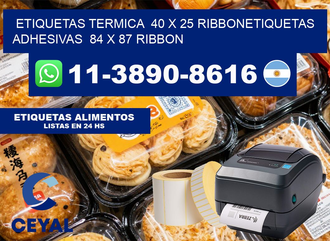 Etiquetas termica  40 x 25 ribbonEtiquetas adhesivas  84 x 87 ribbon