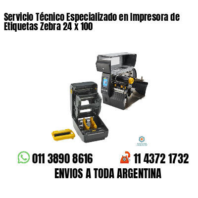 Servicio Técnico Especializado en Impresora de Etiquetas Zebra 24 x 100