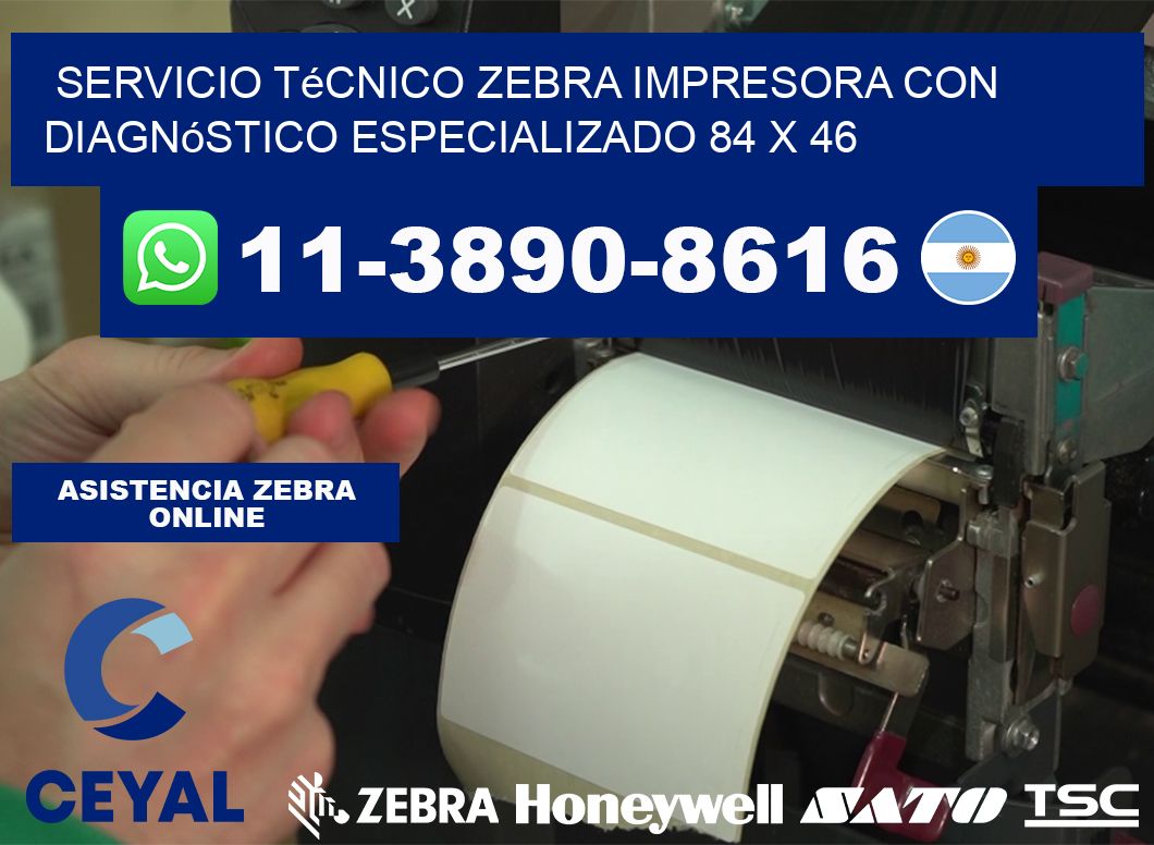 Servicio Técnico Zebra Impresora con Diagnóstico Especializado 84 x 46