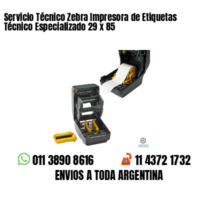 Servicio Técnico Zebra Impresora de Etiquetas Técnico Especializado 29 x 85