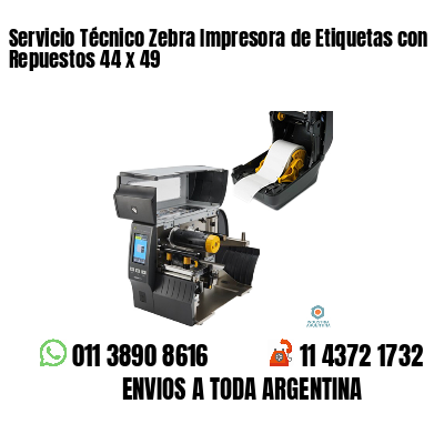 Servicio Técnico Zebra Impresora de Etiquetas con Repuestos 44 x 49