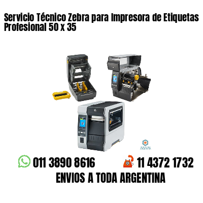 Servicio Técnico Zebra para Impresora de Etiquetas Profesional 50 x 35
