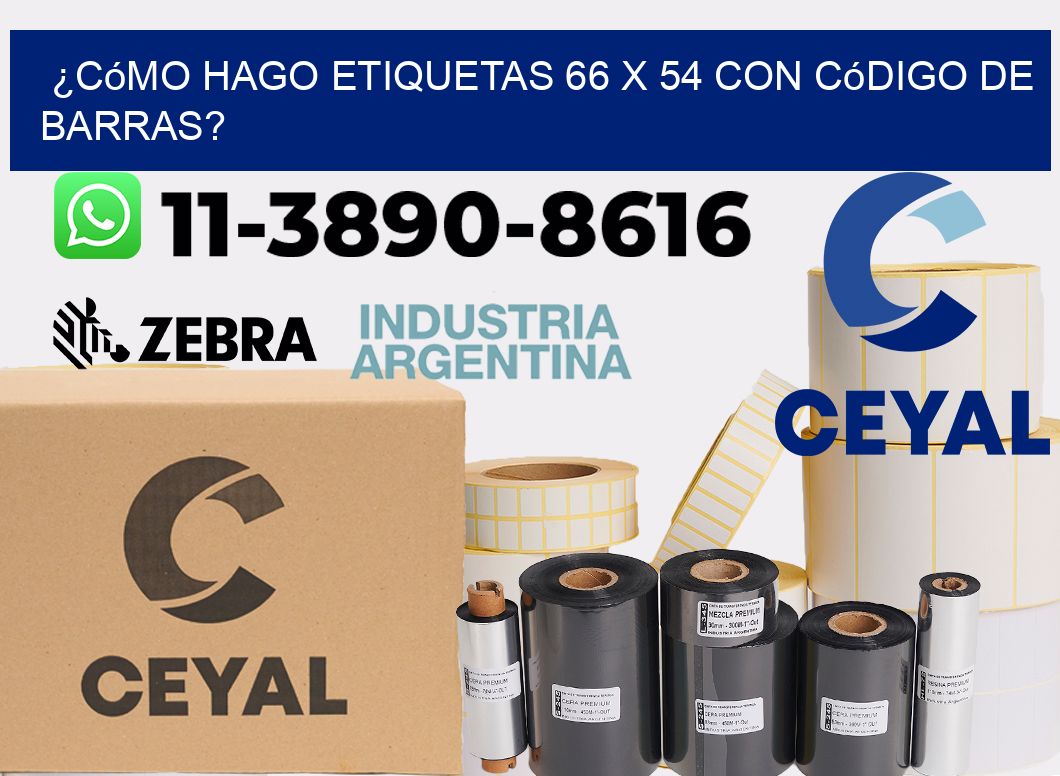 ¿Cómo hago etiquetas 66 x 54 con código de barras?