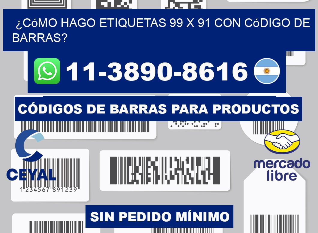 ¿Cómo hago etiquetas 99 x 91 con código de barras?