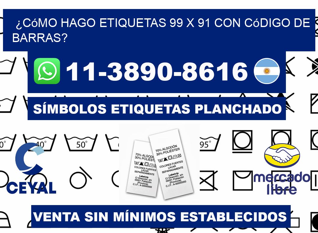 ¿Cómo hago etiquetas 99 x 91 con código de barras?