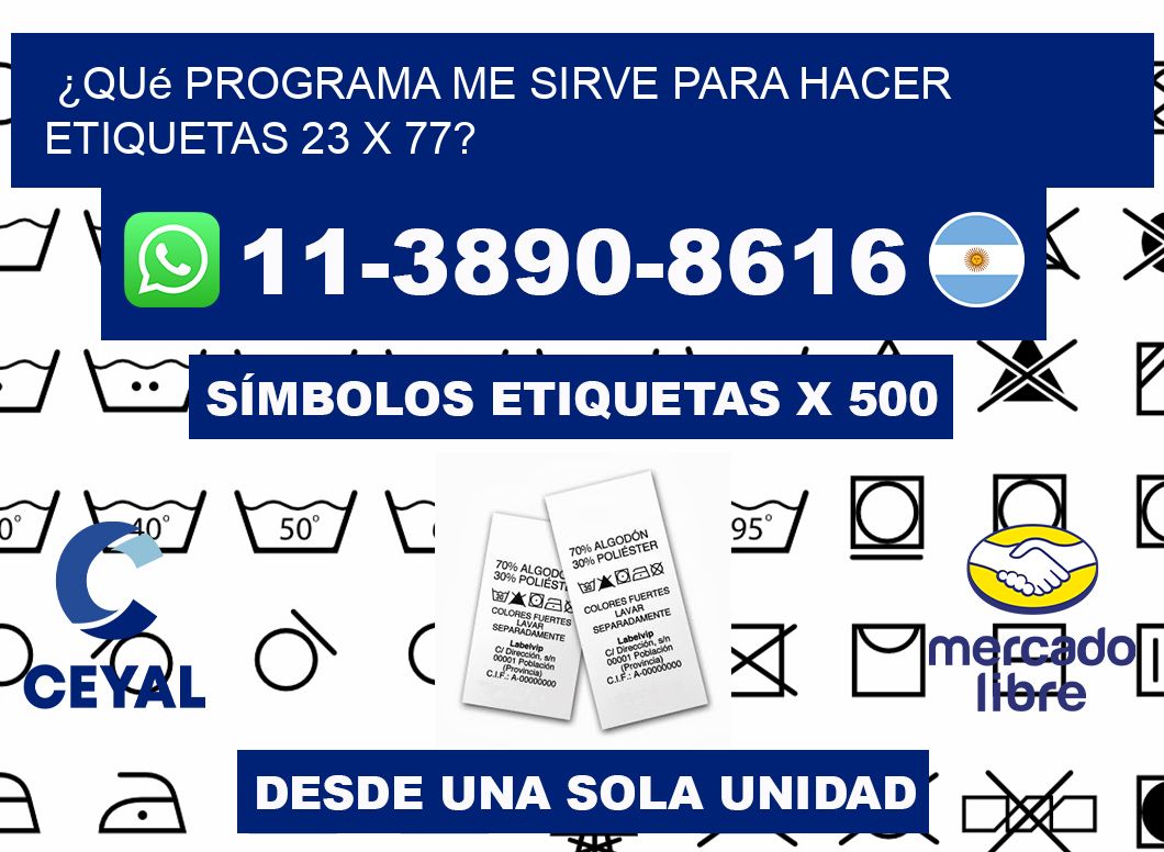 ¿Qué programa me sirve para hacer etiquetas 23 x 77?