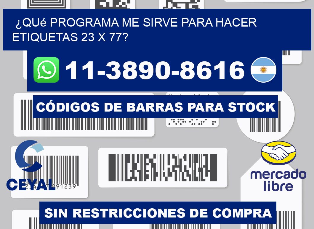 ¿Qué programa me sirve para hacer etiquetas 23 x 77?