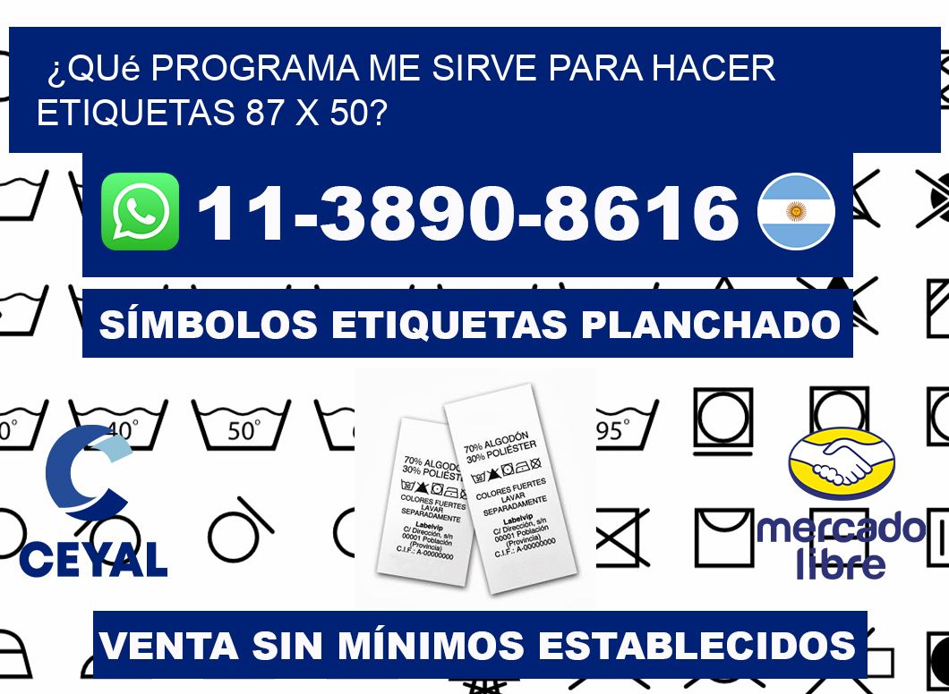 ¿Qué programa me sirve para hacer etiquetas 87 x 50?