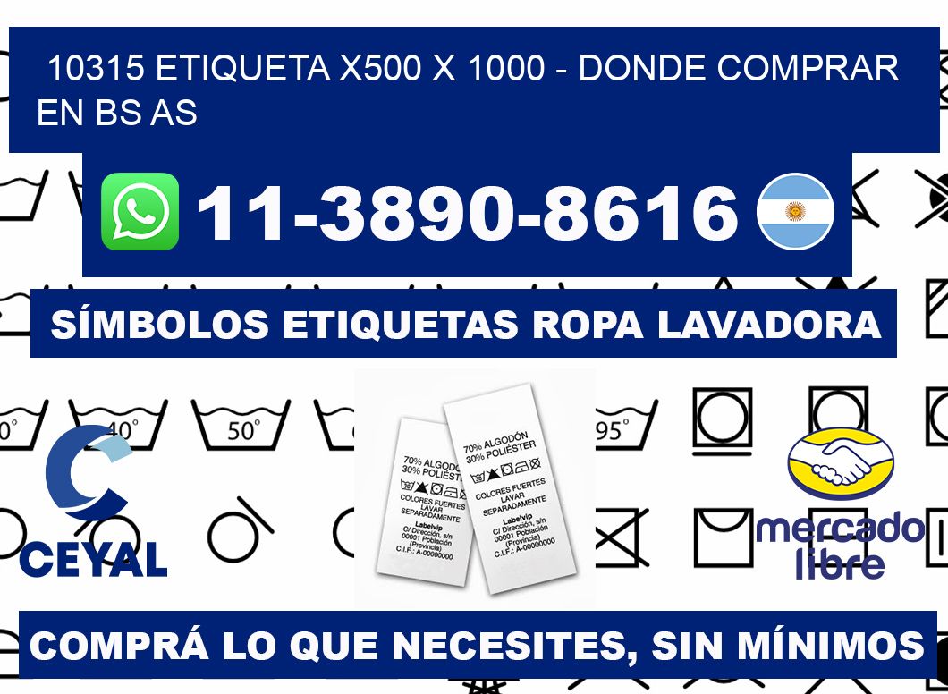 10315 etiqueta x500 x 1000 - Donde Comprar en bs as