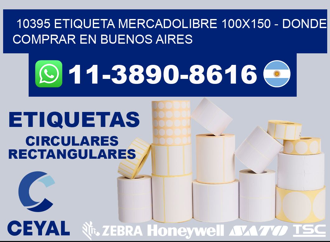 10395 etiqueta MercadoLibre 100x150 - Donde Comprar en Buenos Aires