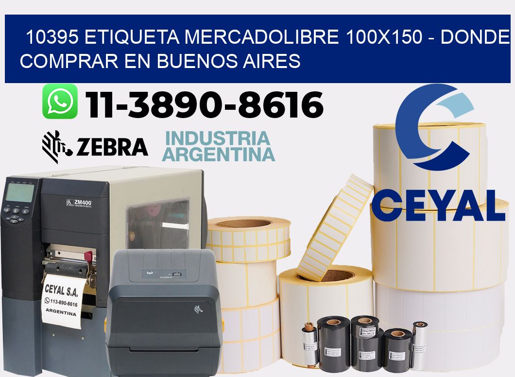 10395 etiqueta MercadoLibre 100x150 - Donde Comprar en Buenos Aires