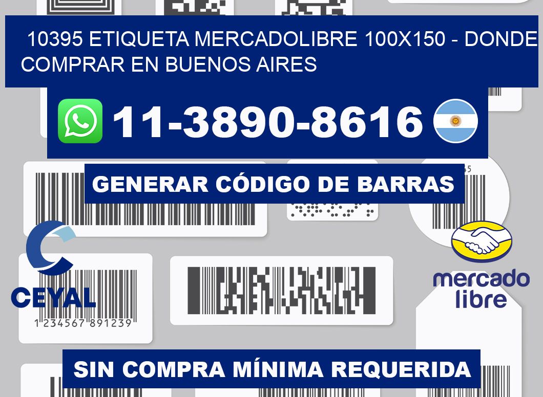 10395 etiqueta MercadoLibre 100x150 - Donde Comprar en Buenos Aires