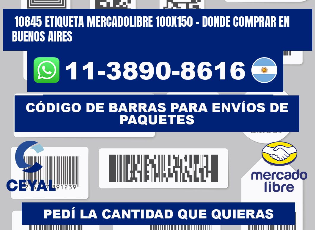 10845 etiqueta MercadoLibre 100x150 - Donde Comprar en Buenos Aires