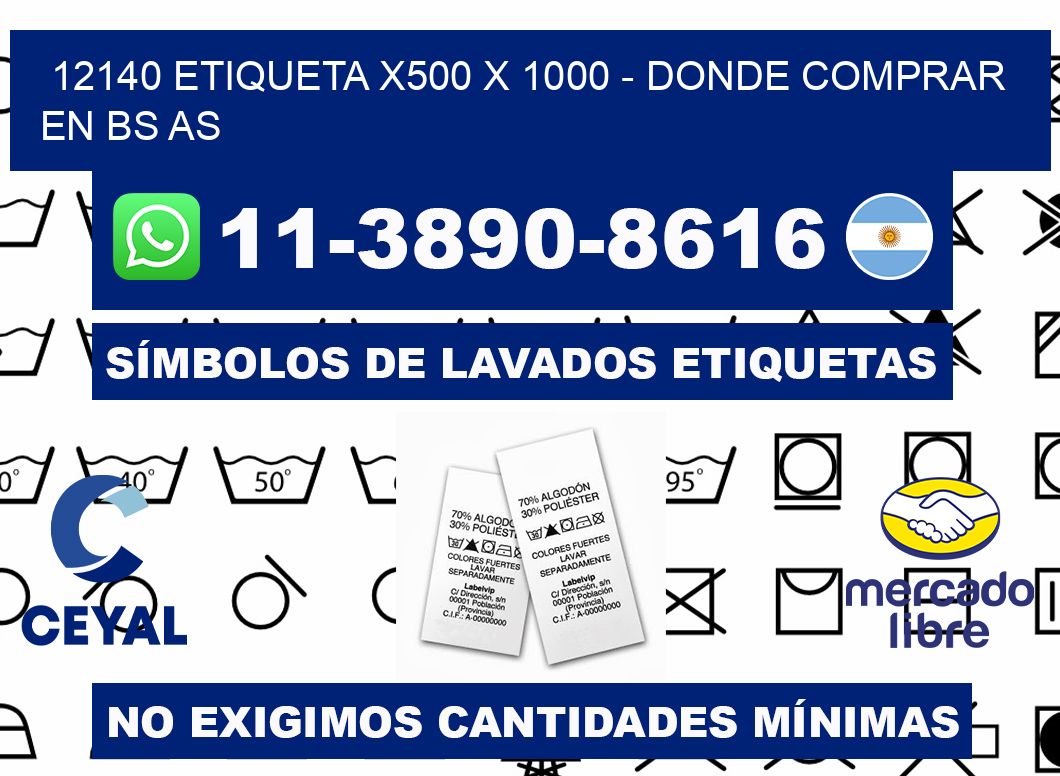 12140 etiqueta x500 x 1000 - Donde Comprar en bs as
