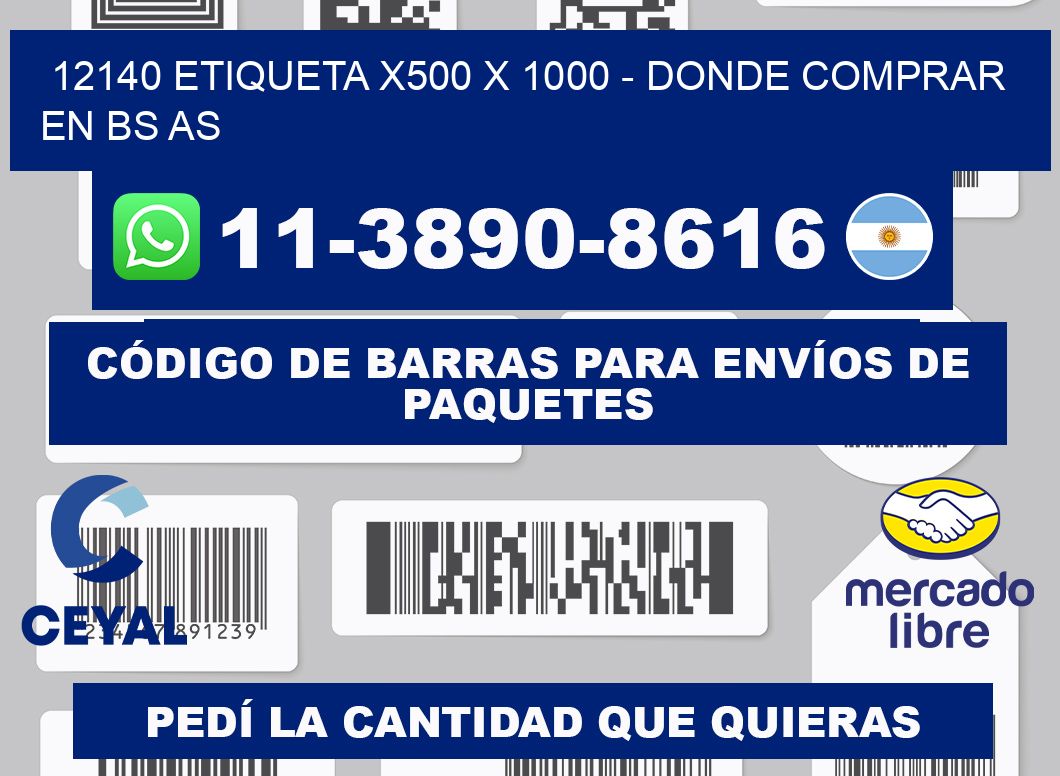 12140 etiqueta x500 x 1000 - Donde Comprar en bs as