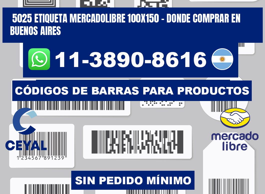 5025 etiqueta MercadoLibre 100x150 - Donde Comprar en Buenos Aires