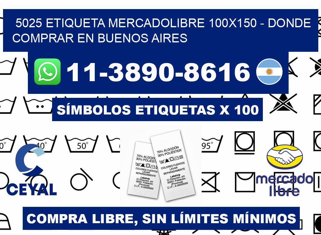 5025 etiqueta MercadoLibre 100x150 - Donde Comprar en Buenos Aires
