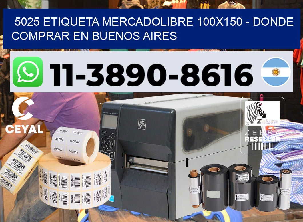 5025 etiqueta MercadoLibre 100×150 – Donde Comprar en Buenos Aires