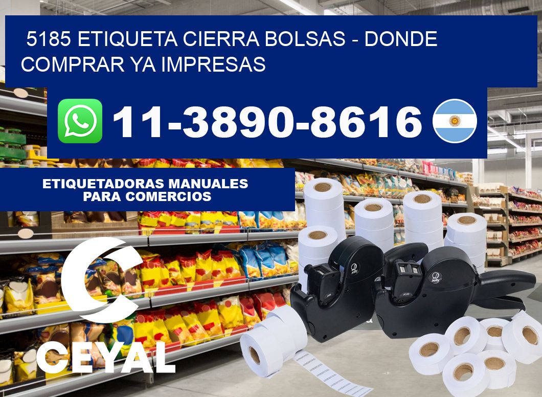 5185 etiqueta Cierra Bolsas - Donde Comprar ya impresas