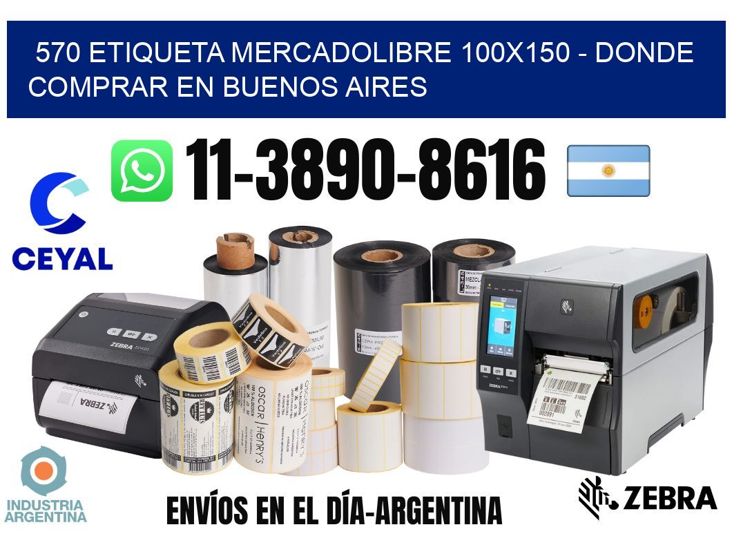 570 etiqueta MercadoLibre 100x150 - Donde Comprar en Buenos Aires