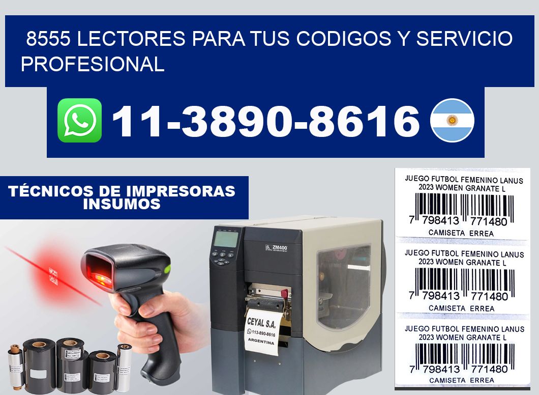 8555 Lectores para tus codigos y Servicio Profesional