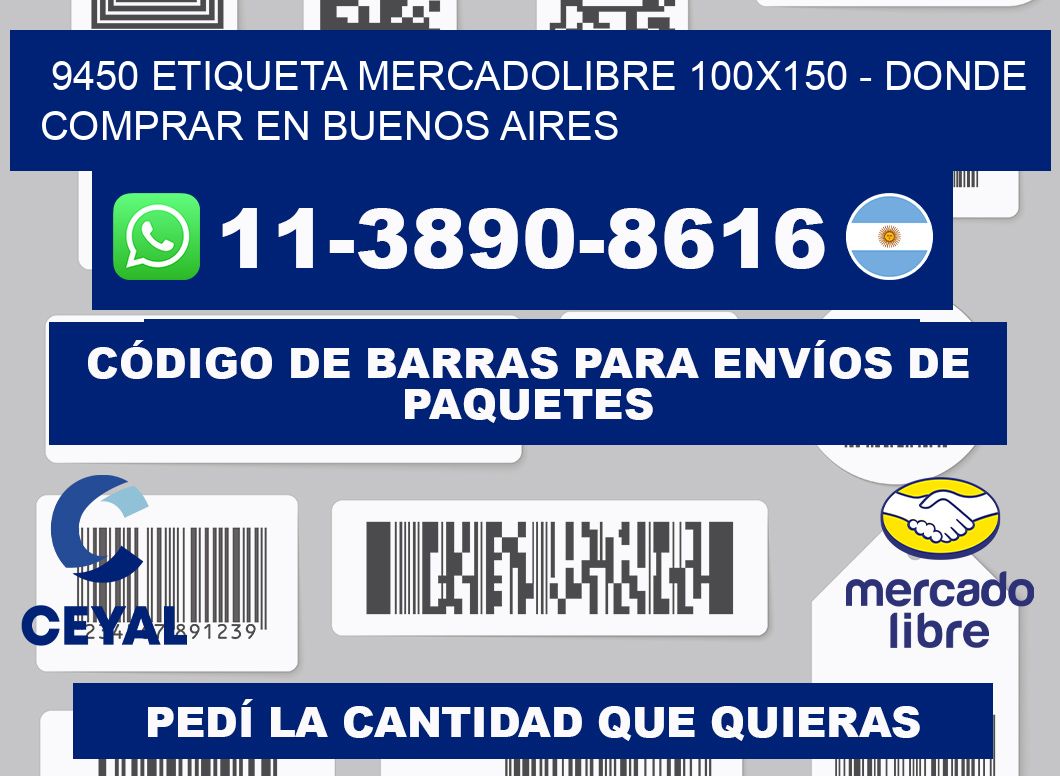 9450 etiqueta MercadoLibre 100x150 - Donde Comprar en Buenos Aires
