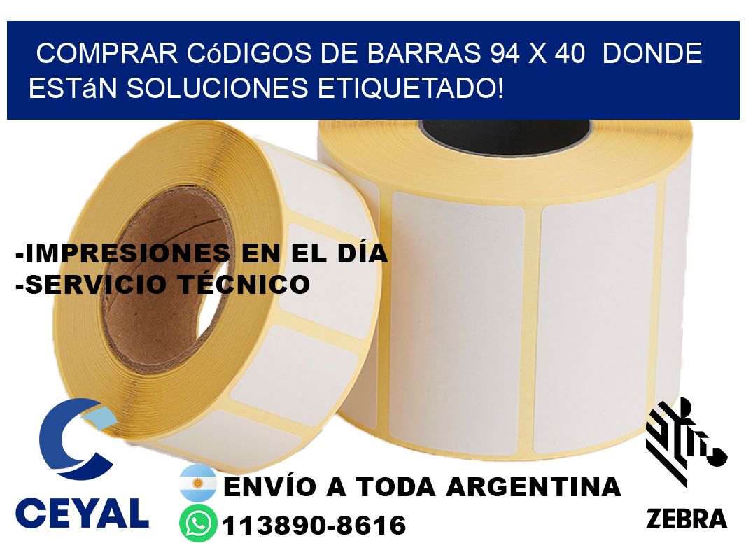 Comprar códigos de barras 94 x 40  donde están soluciones etiquetado!