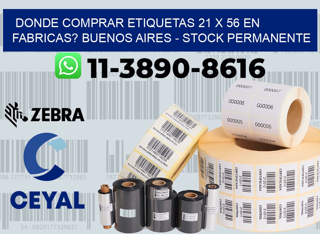 Donde Comprar etiquetas 21 x 56 en FABRICAS? Buenos Aires - Stock permanente