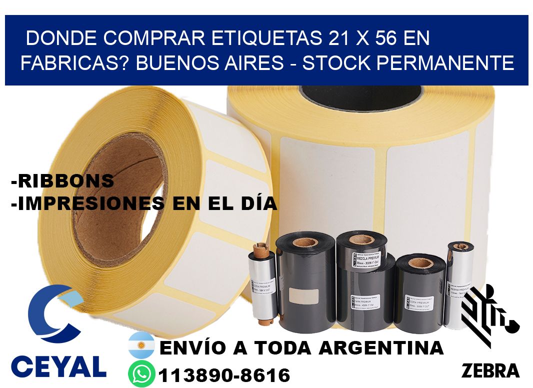 Donde Comprar etiquetas 21 x 56 en FABRICAS? Buenos Aires - Stock permanente