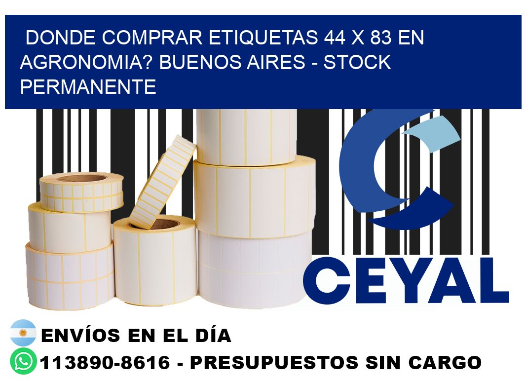 Donde Comprar etiquetas 44 x 83 en AGRONOMIA? Buenos Aires - Stock permanente