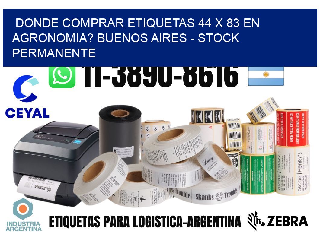 Donde Comprar etiquetas 44 x 83 en AGRONOMIA? Buenos Aires - Stock permanente
