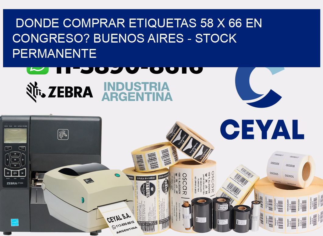 Donde Comprar etiquetas 58 x 66 en CONGRESO? Buenos Aires - Stock permanente