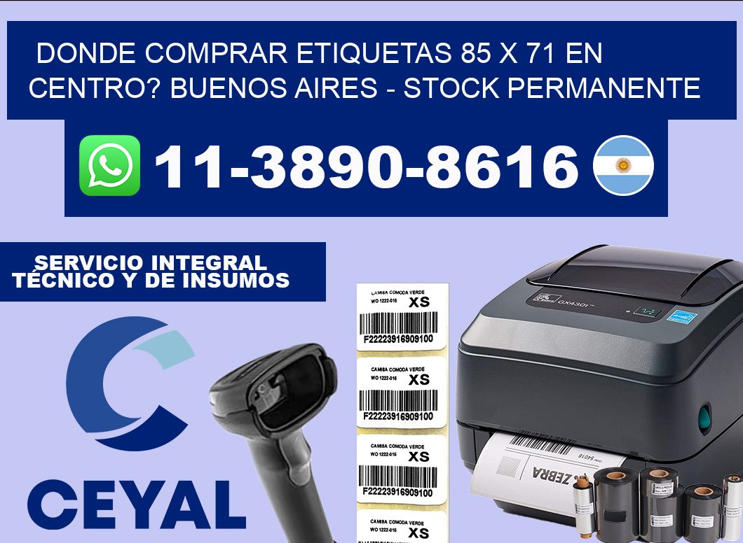Donde Comprar etiquetas 85 x 71 en CENTRO? Buenos Aires – Stock permanente