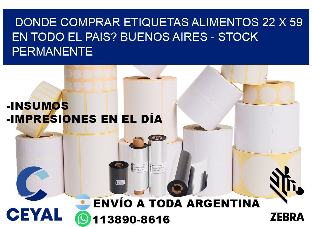 Donde Comprar etiquetas alimentos 22 x 59 en TODO EL PAIS? Buenos Aires - Stock permanente