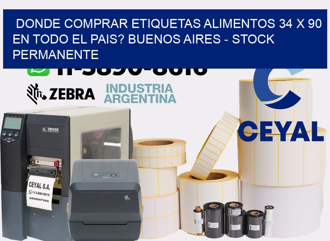 Donde Comprar etiquetas alimentos 34 x 90 en TODO EL PAIS? Buenos Aires - Stock permanente